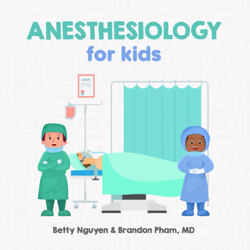 Anesthesiology for Kids