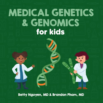 Medical Genetics & Genomics for Kids